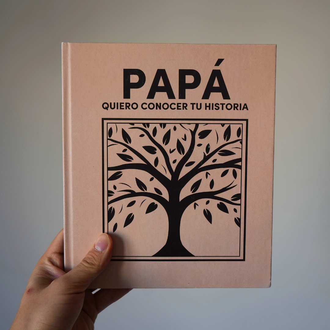 Papá quiero conocer tu historia - un libro para generaciones