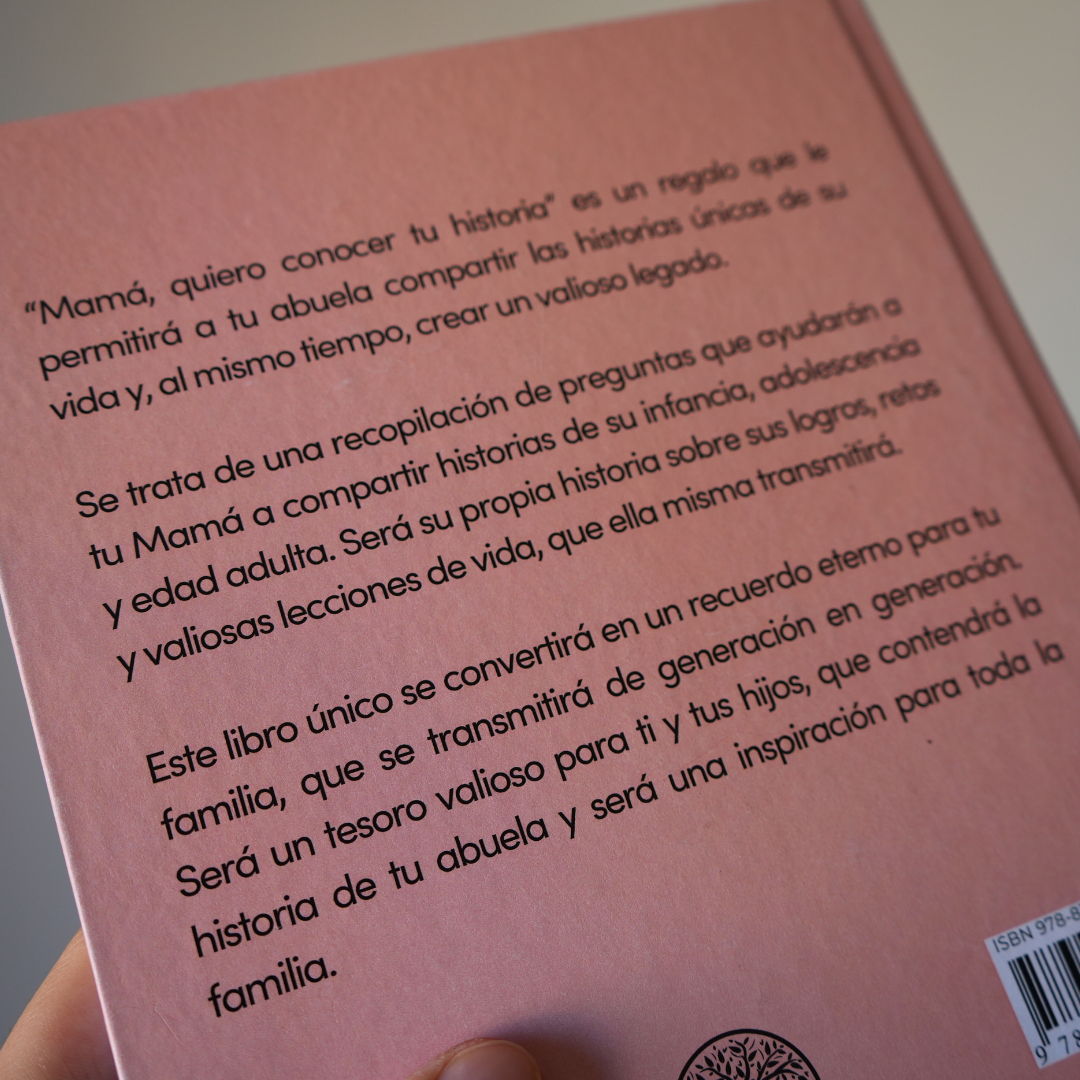 Mamá quiero conocer tu historia - un libro para generaciones