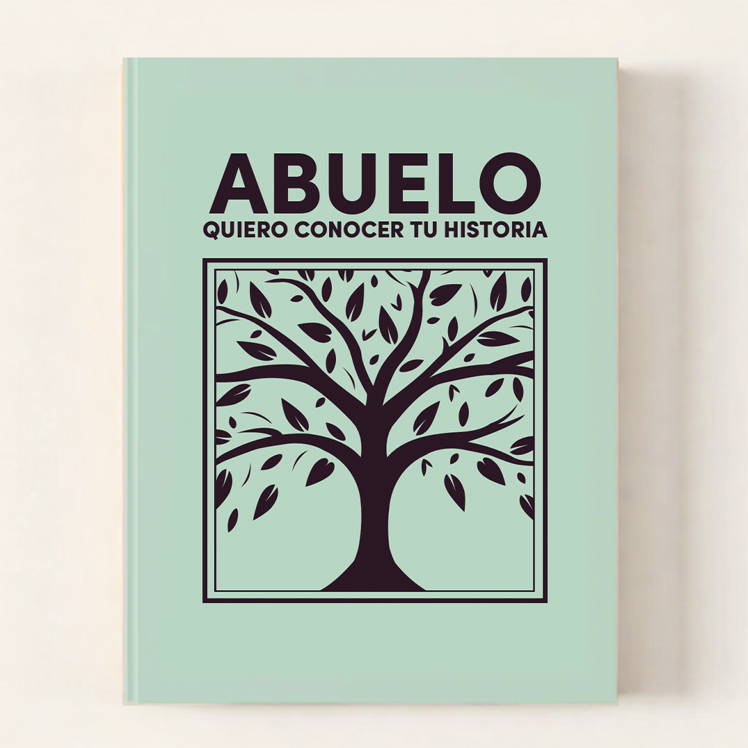 ABUELO quiero conocer tu historia - un libro para generaciones